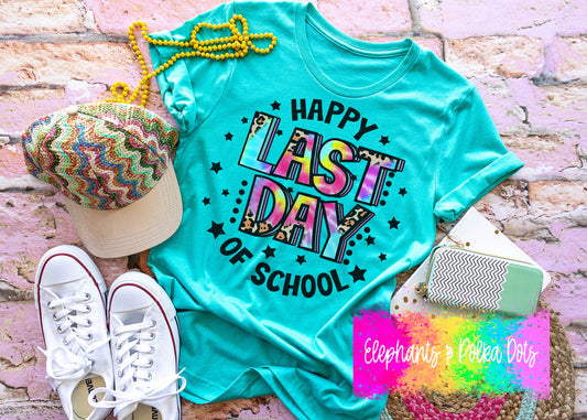 Tie-Dye Happy Last Day of School Shirt