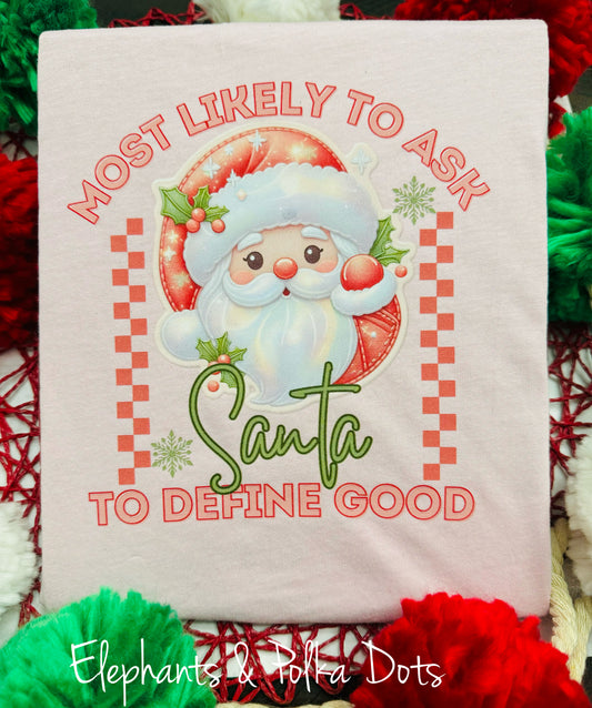 Define Good, Santa Shirt